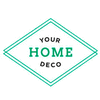 YOUR HOME DECO